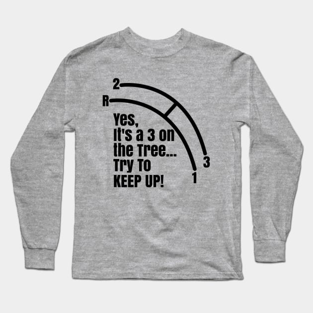 Funny Manual Column Shift Three Speed Transmission 3 pedals Long Sleeve T-Shirt by CharJens